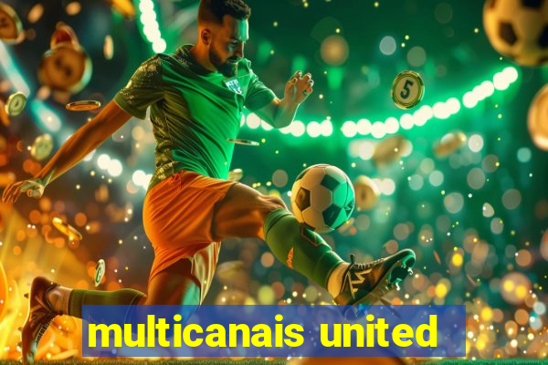 multicanais united